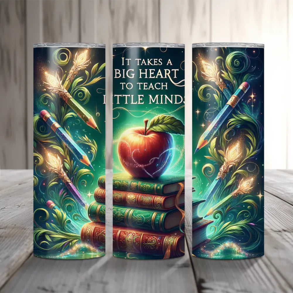 Big Heart Teacher Tumbler - Teach Little Minds - Becca's Banging Designs