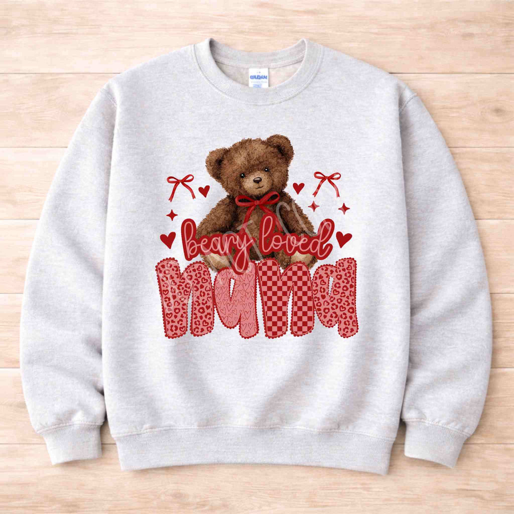 Beary Loved Mama Sweatshirt Comfort Style and Care featuring a teddy bear design and Valentine's themes.