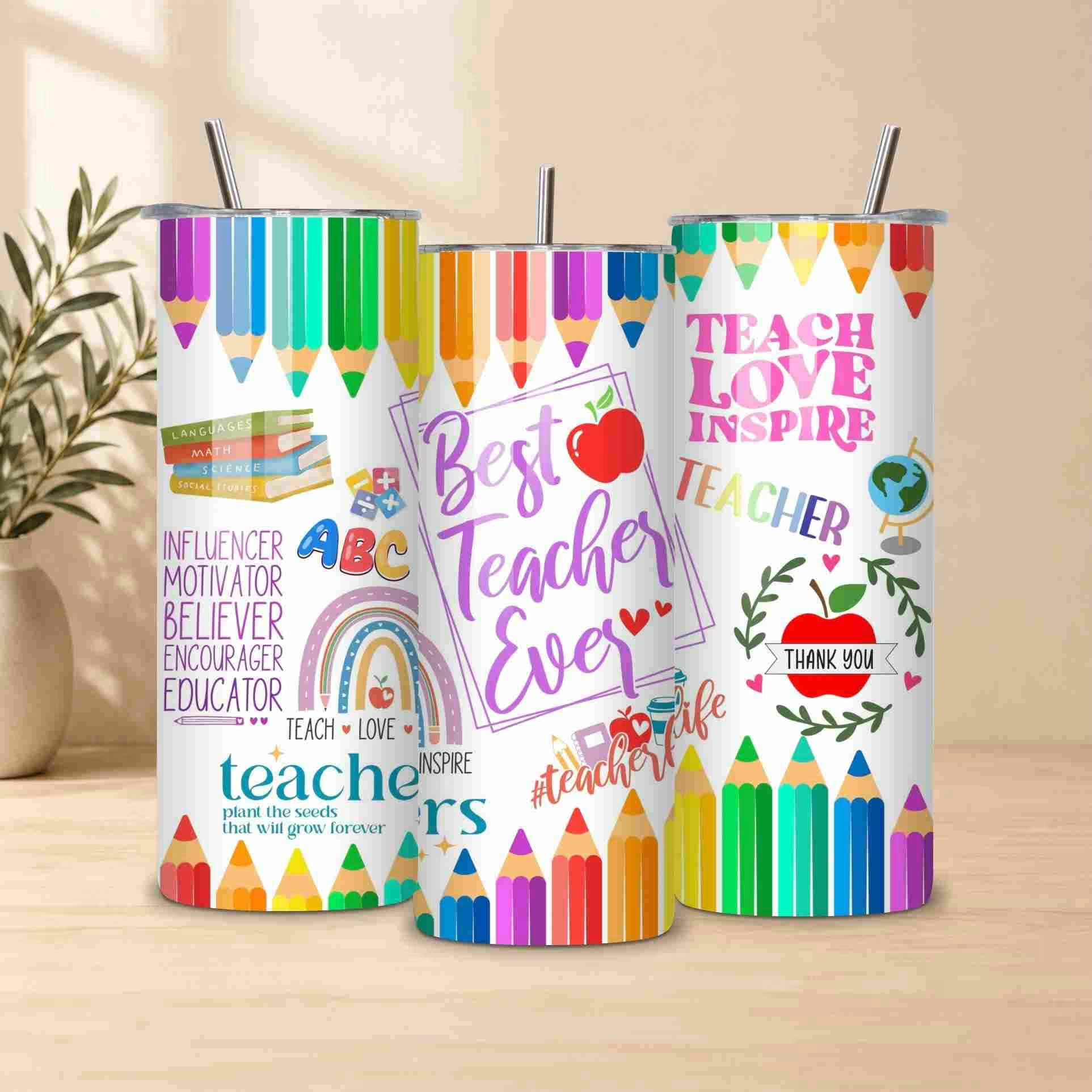 The Best Teacher Ever 20oz tumbler features a colorful pencil design and teacher appreciation message, making it a perfect teacher gift—shown on a wooden surface with a plant in the background.