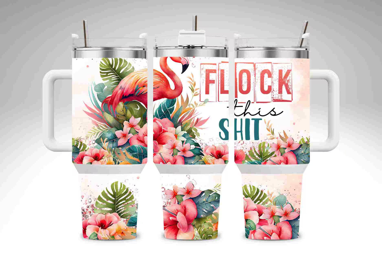 Flock This Shit Flamingo Floral Tumbler