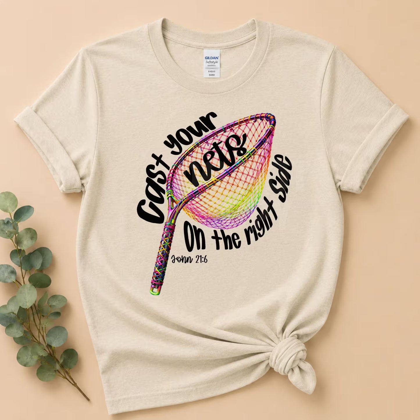 Cast Your Nets on the Right Side Shirt