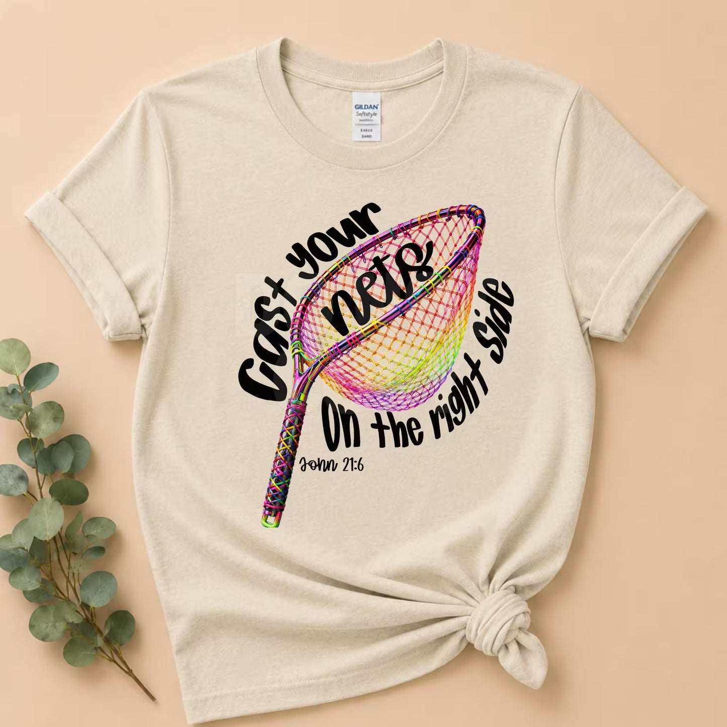 Cast Your Nets on the Right Side Shirt