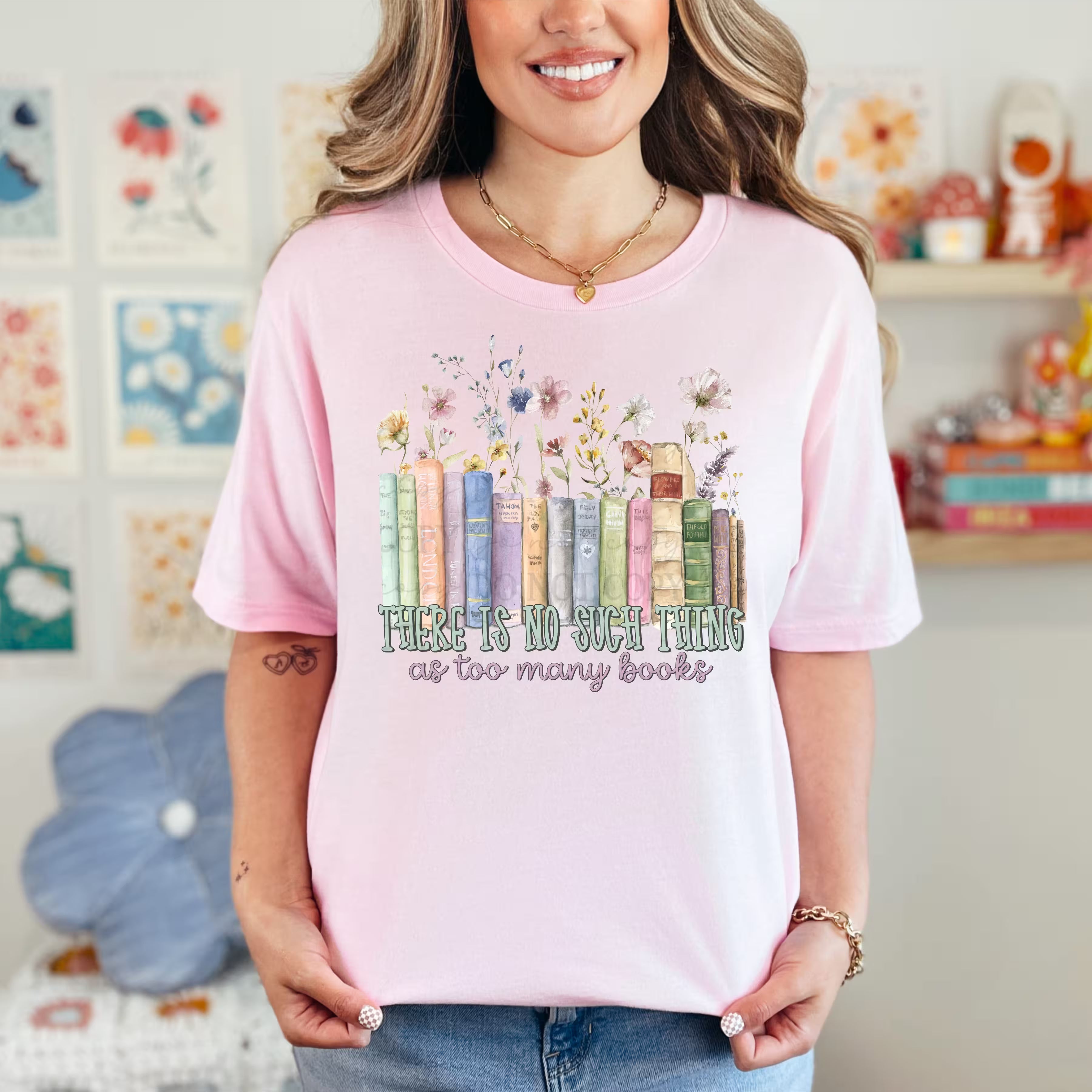 There Is No Such Thing as Too Many Books Graphic Tee | Book Lover Shirt