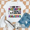 I Had My Patience Tested, It Came Back Negative Graphic Tee | Funny Sarcastic Shirt