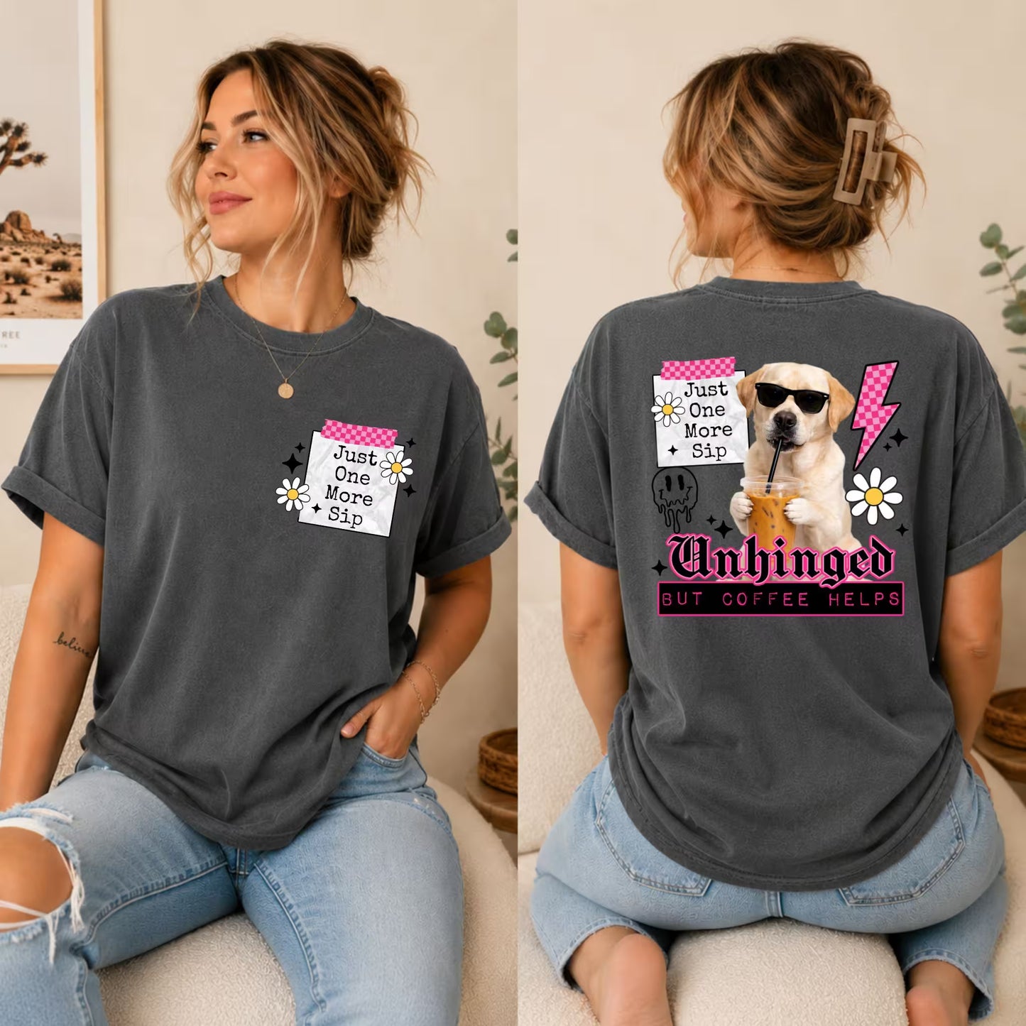 Unhinged But Coffee Helps Shirt