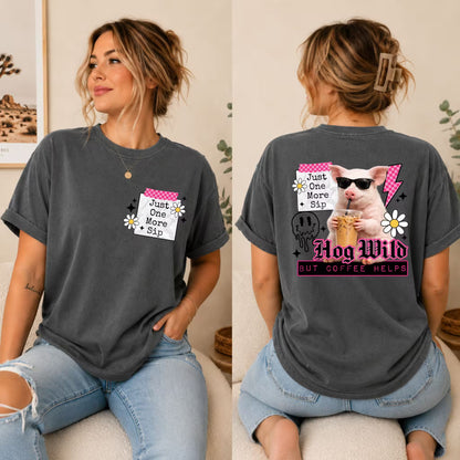 Unhinged But Coffee Helps Shirt