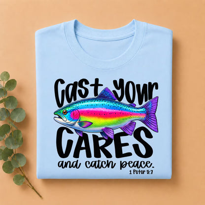 Cast Yours Cares & Catch Peace Shirt