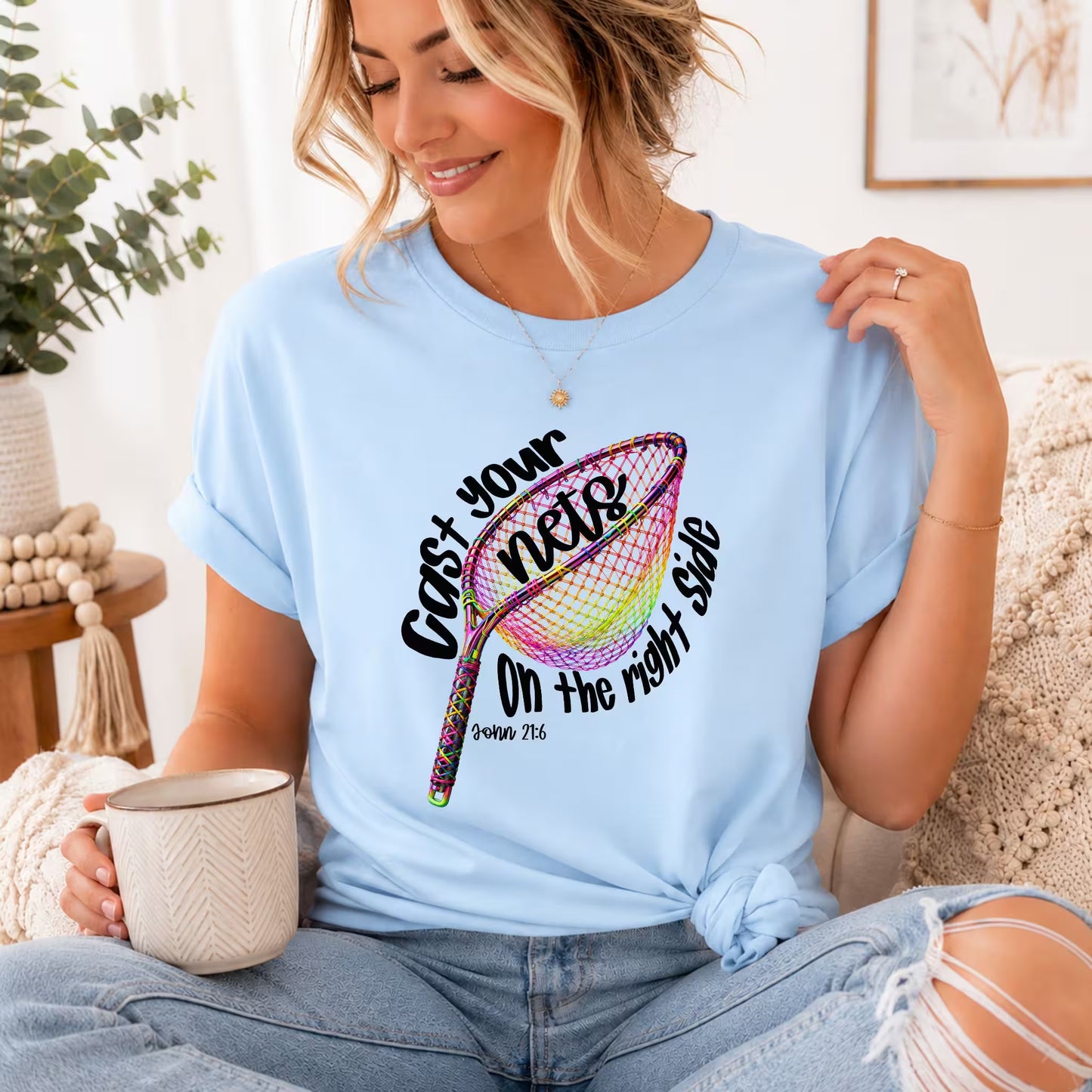 Cast Your Nets on the Right Side Shirt