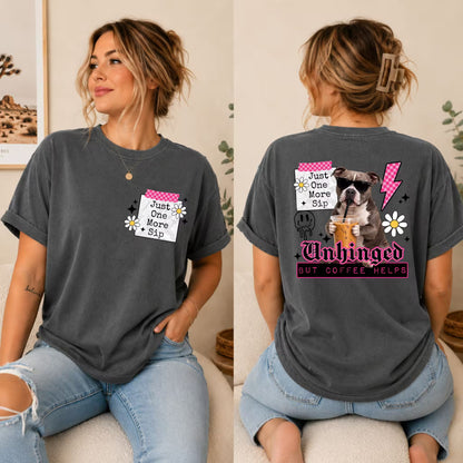 Unhinged But Coffee Helps Shirt