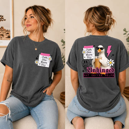 Unhinged But Coffee Helps Shirt