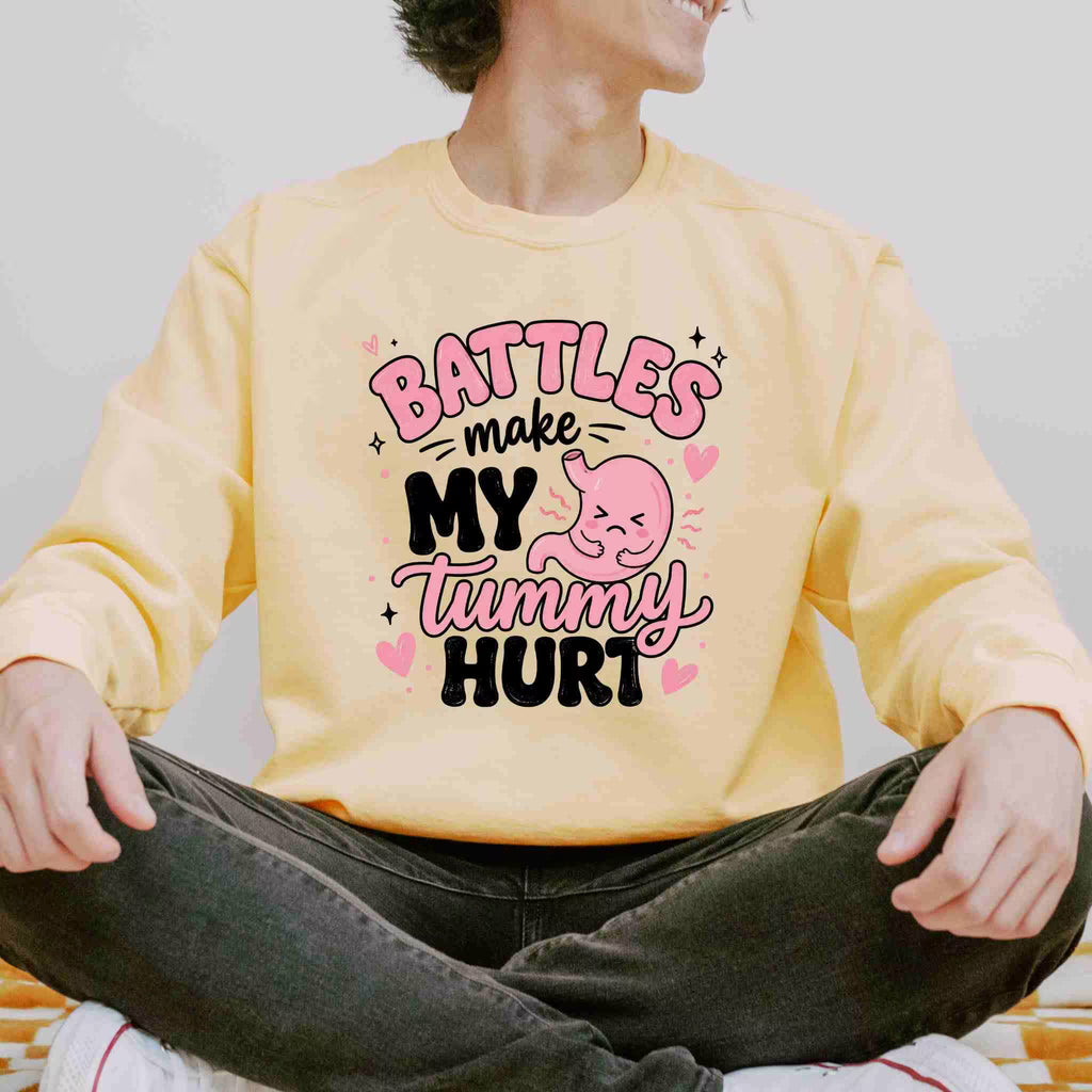 Battles Make My Tummy Hurt Sweatshirt