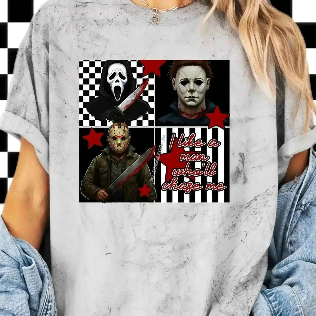 Chase Your Fears: I Like a Man Who’ll Chase Me Horror Villains T-Shirt - Becca's Banging Designs