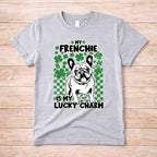 St Patricks Day dog lover shirt featuring a French Bulldog with text 'My Frenchie Is My Lucky Charm', perfect for dog lovers.