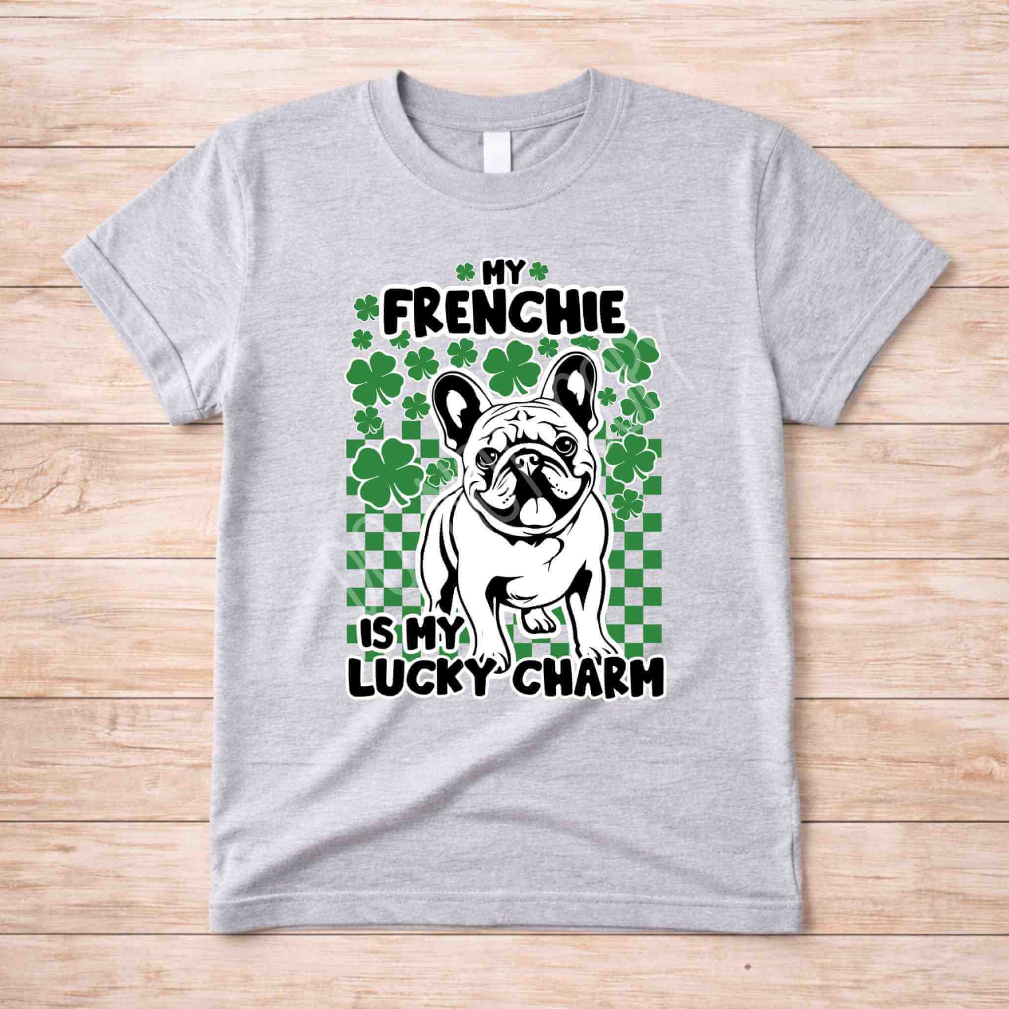 St Patricks Day dog lover shirt featuring a French Bulldog with text 'My Frenchie Is My Lucky Charm', perfect for dog lovers.