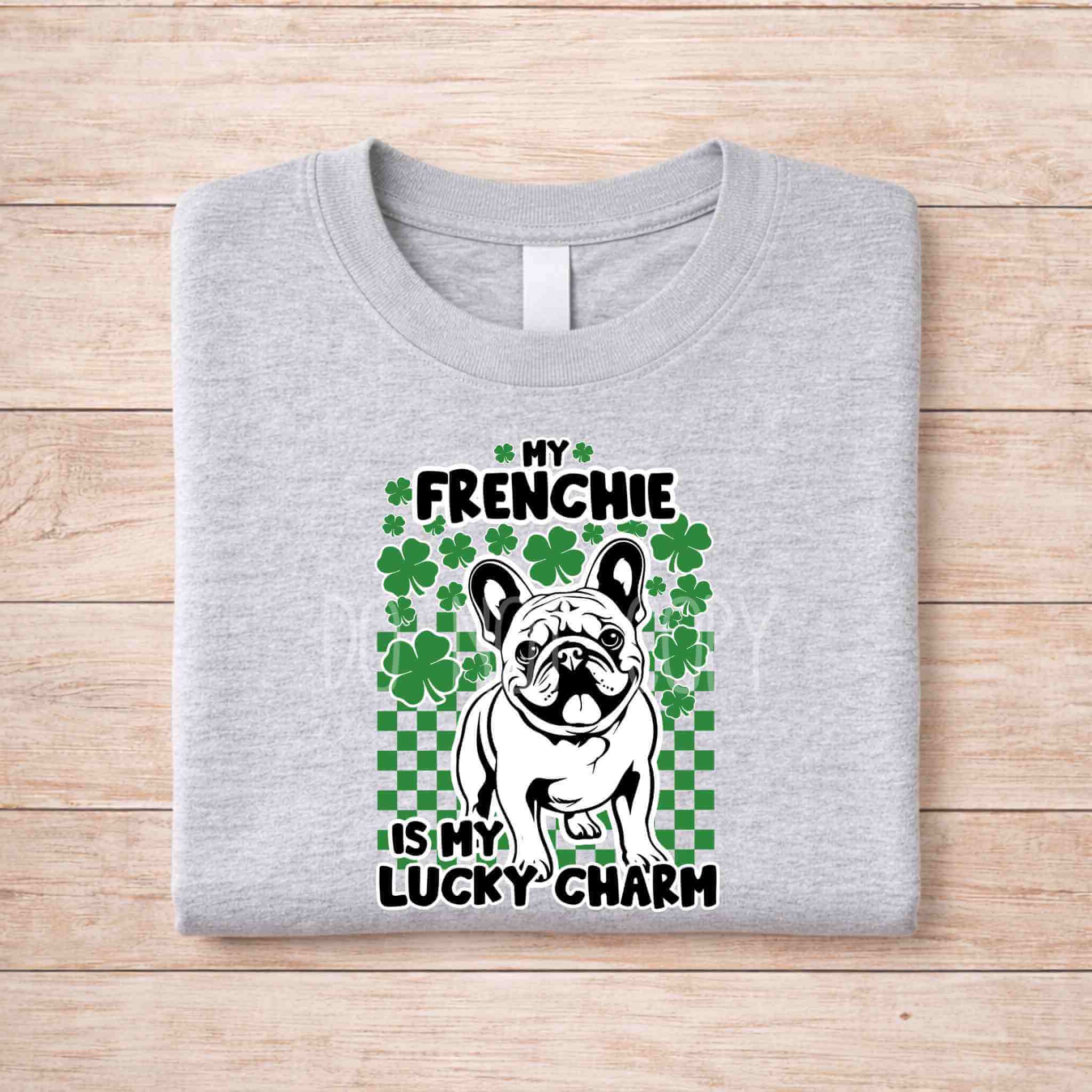 St Patricks Day dog lover shirt featuring a French Bulldog with the text My Frenchie is my lucky charm.