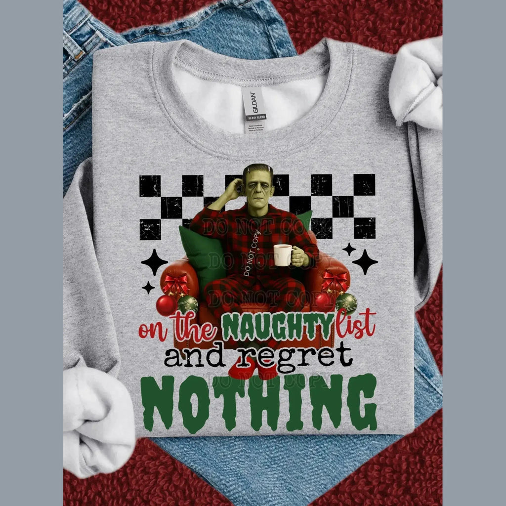 On the Naughty List Christmas Sweatshirt - Regret Nothing Funny Holiday Crewneck - Becca's Banging Designs