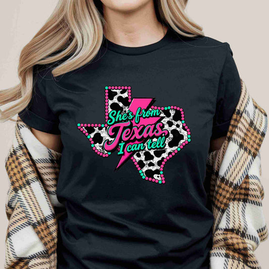 She’s From Texas I Can Tell Shirt – Cow Print Western Graphic Tee - Becca's Banging Designs LLC