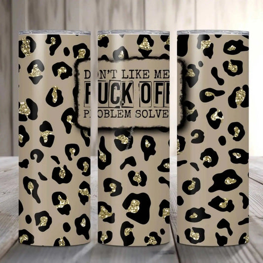 Tumbler Leopard Print Tumbler | Funny Sassy Quote Stainless Steel Cup